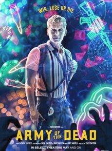 دانلود فیلم Army of the Dead 2021 ارتش مردگان