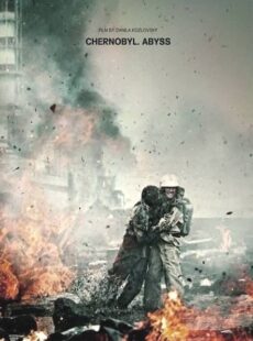دانلود فیلم Chernobyl Abyss 2021 چرنوبیل یک پرتگاه