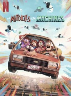 دانلود انیمیشن The Mitchells vs. the Machines 2021