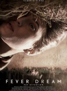 دانلود فیلم Fever Dream 2021 خواب رویایی