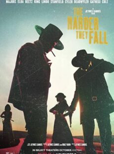 دانلود فیلم The Harder They Fall 2021 آنها سخت تر سقوط میکنند