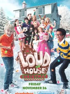 دانلود فیلم A Loud House Christmas 2021 خانه پر سر و صدا