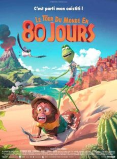 دانلود انیمیشن Around the World in 80 Days 2021 دور دنیا در 80 روز