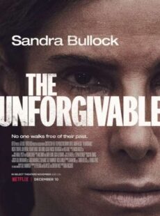 دانلود فیلم The Unforgivable 2021 نابخشودنی