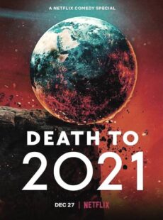 دانلود فیلم Death to 2021 مرگ بر 2021