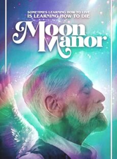 دانلود فیلم Moon Manor 2022 عمارت ماه