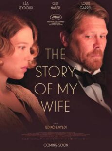 دانلود فیلم The Story of My Wife 2021 داستان همسرم