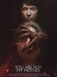 دانلود فیلم You Are Not My Mother 2022 تو مادر من نیستی