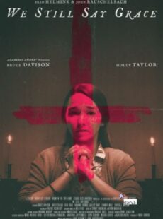 دانلود فیلم We Still Say Grace 2020 ما هنوز هم شکر میگوییم
