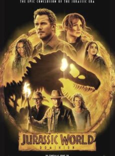 دانلود فیلم Jurassic World Dominion 2022 دنیای ژوراسیک 3 سلطه