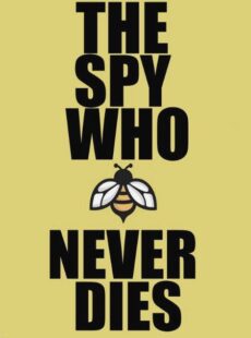 دانلود فیلم The Spy Who Never Dies 2022 جاسوسی که هرگز نمیمیرد