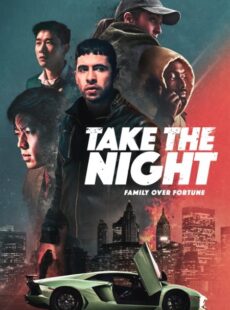 دانلود فیلم Take the Night 2022 شب را تصاحب کن