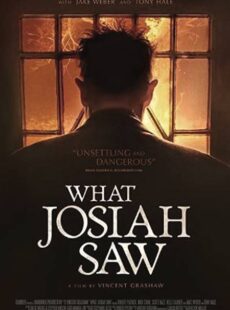 دانلود فیلم What Josiah Saw 2021 آنچه جوزایا دید دانلود فیلم What Josiah Saw 2021 آنچه جوزایا دید