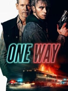 دانلود فیلم One Way 2022 یک طرفه